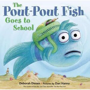 The Pout-Pout Fish Goes to School -- Deborah Diesen